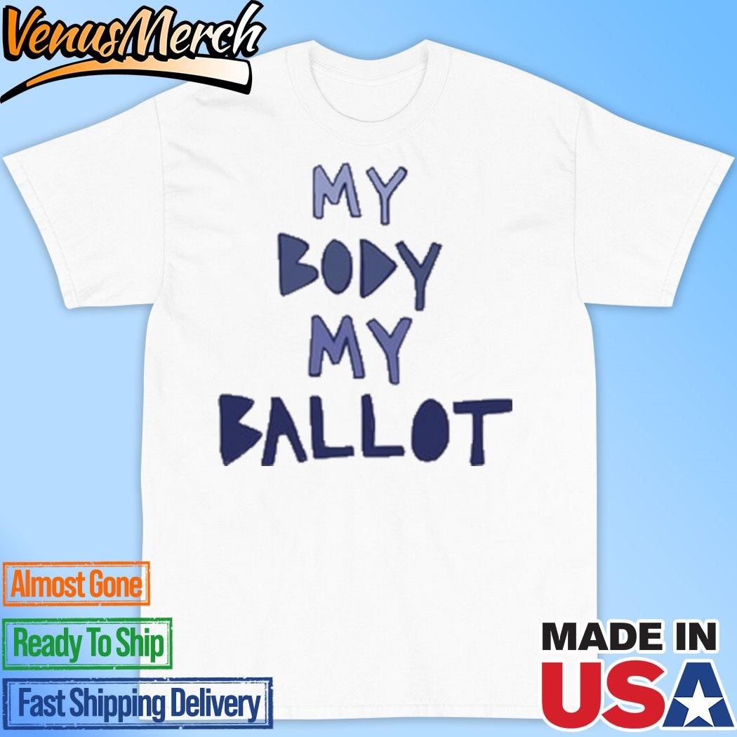 Official My Body My Ballot Shirt