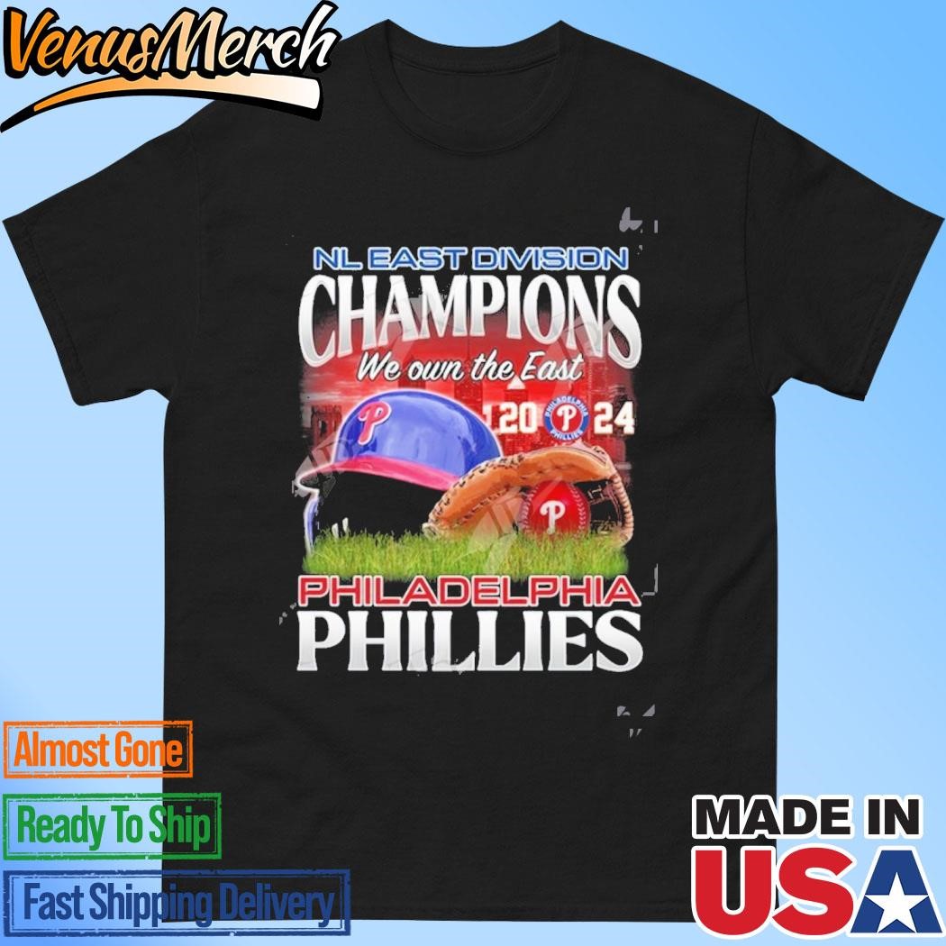 Official NL East Division Champions We Own The East 2024 Philadelphia Phillies T-Shirt