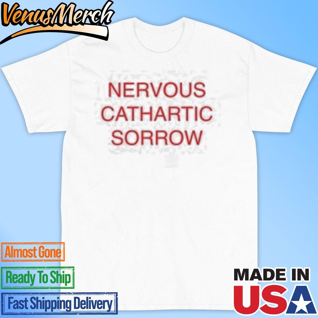 Official Nervous Cathartic Sorrow T-Shirt