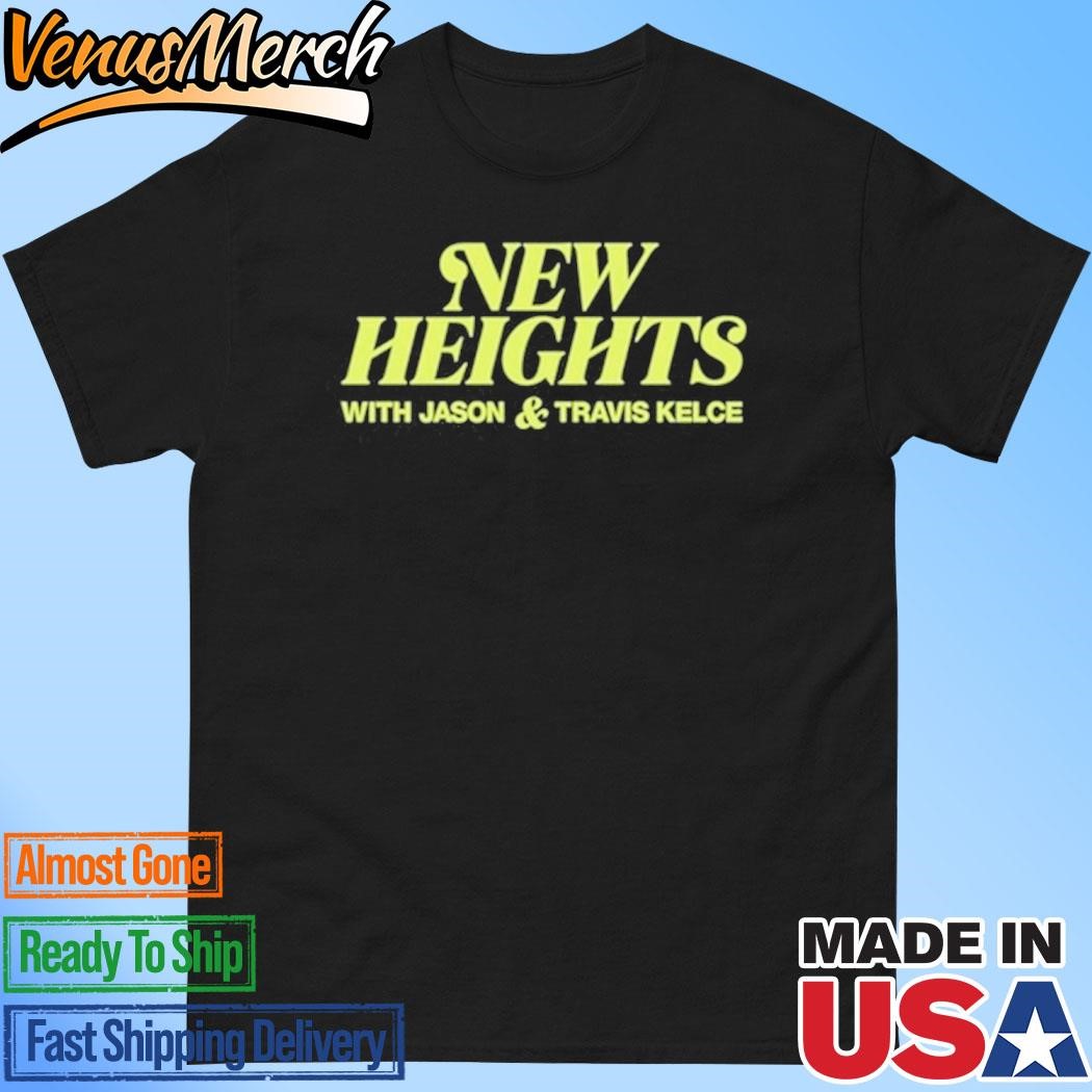 Official New Heights With Jason & Travis Kelce Shirt