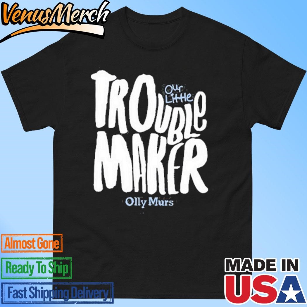 Official Our Little Trouble Maker Olly Murs T-Shirt