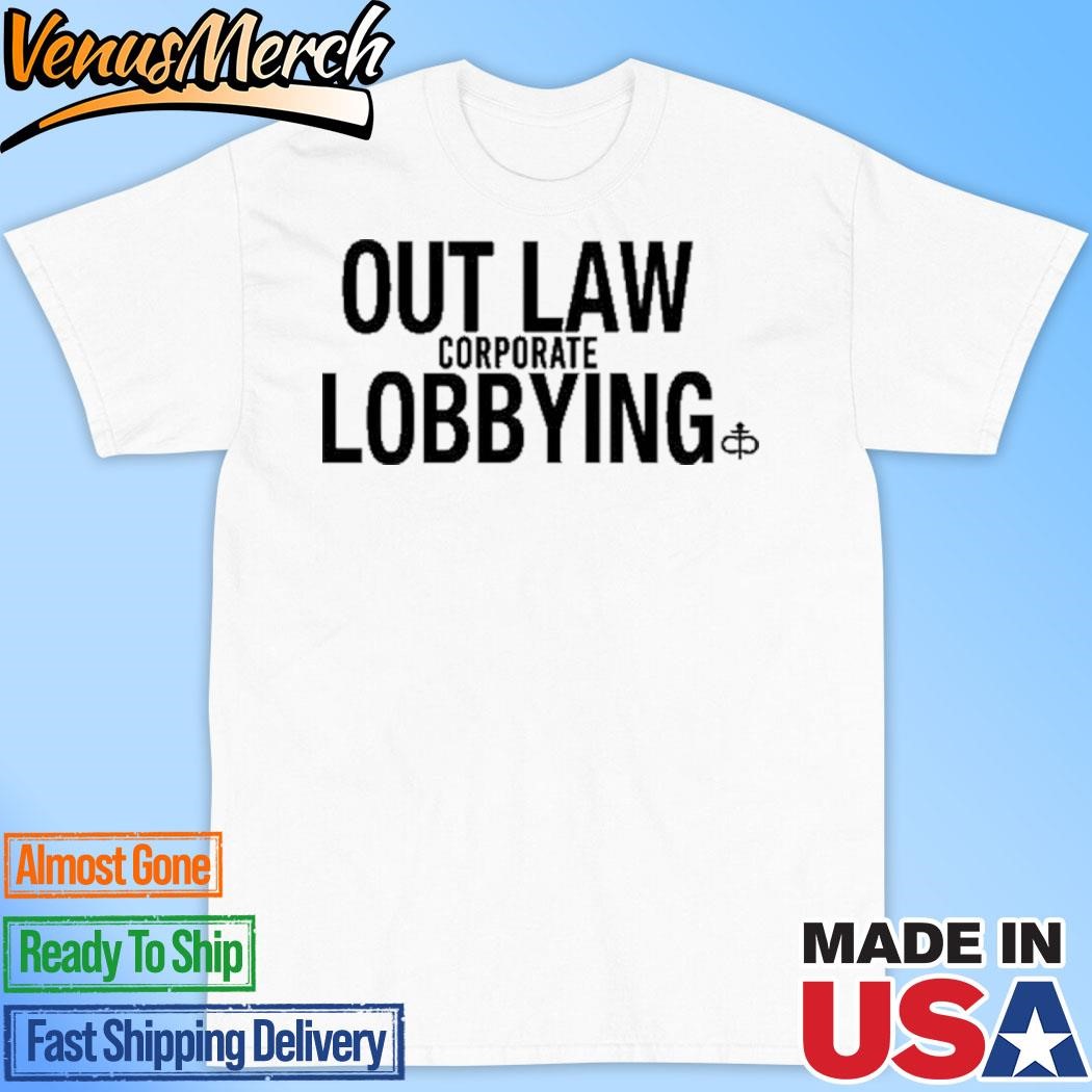 Official Outlaw Corporate Lobbying Shirt