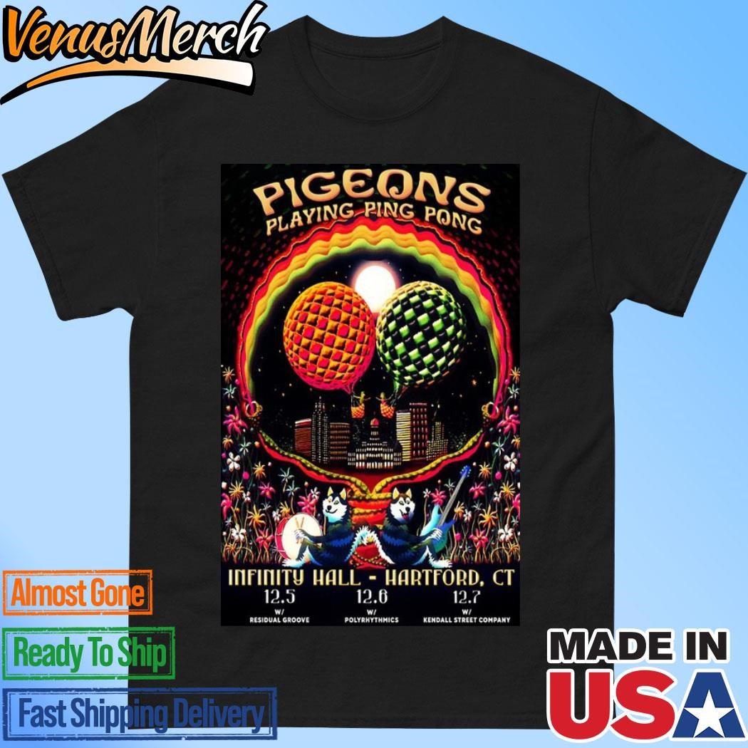 Official Pigeons Playing Ping Pong Hartford CT December 5-7 2024 Poster Shirt