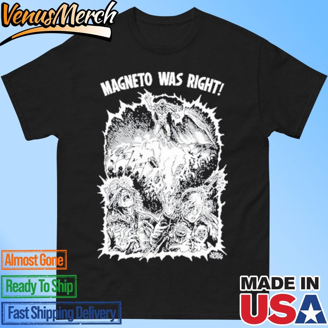 Official Punkwithacamera Magneto Was Right T-Shirt