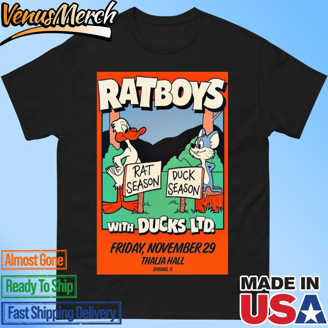 Official RatBoys With Ducks LTD Nov 29 2024 Thalia Hall In Chicago IL Tour Poster Shirt