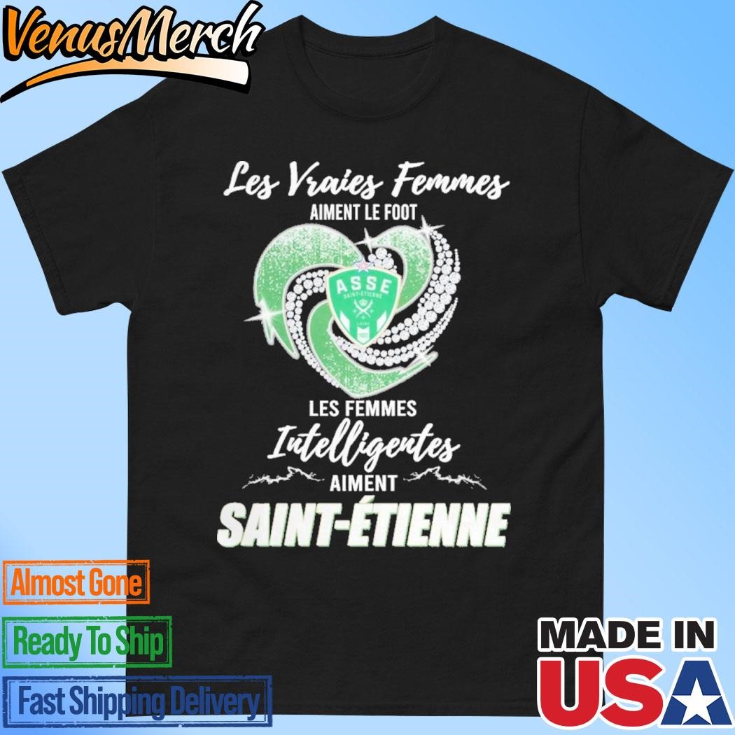 Official Real Women Love Football Smart Women Love AS Saint-Etienne T-Shirt