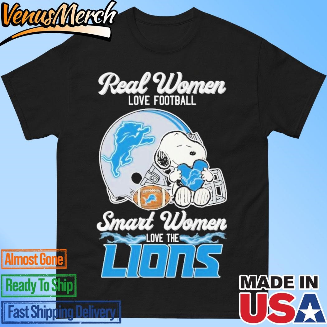 Official Real Women Love Football Smart Women Love The Detroit Lions T-Shirt