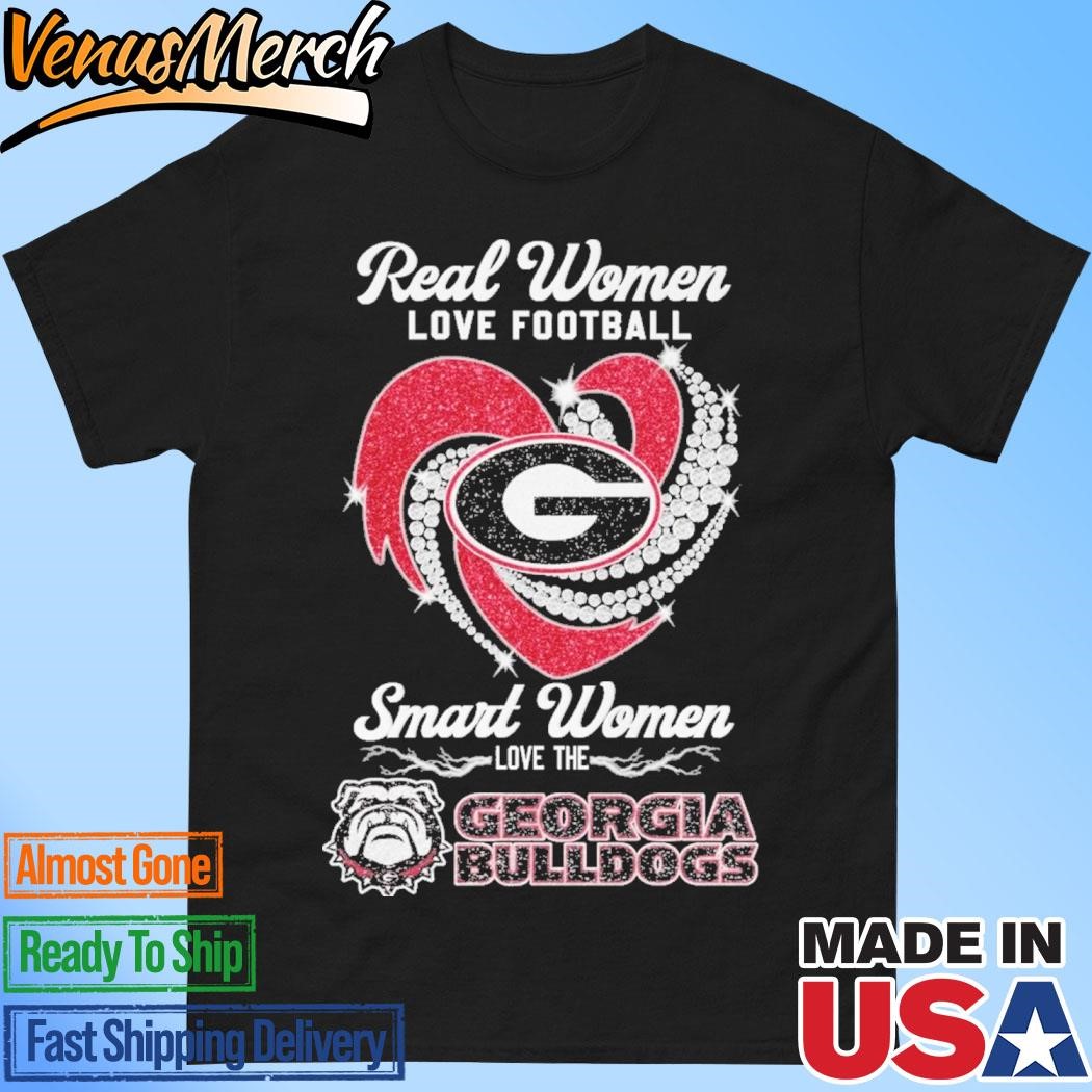 Official Real Women Love Football Smart Women Love The Georgia Bulldogs Unisex T-Shirt