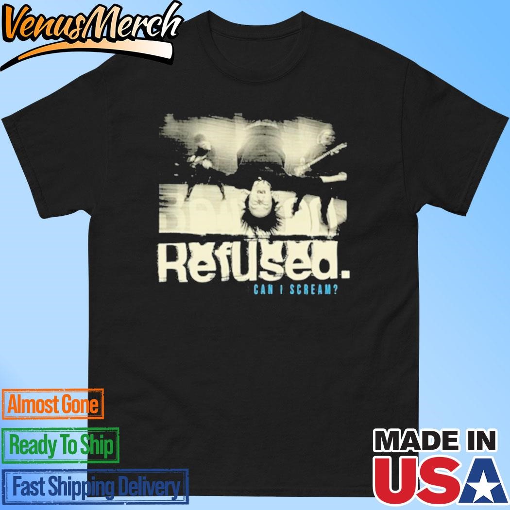 Official Refused Can I Scream 2024 Shirt