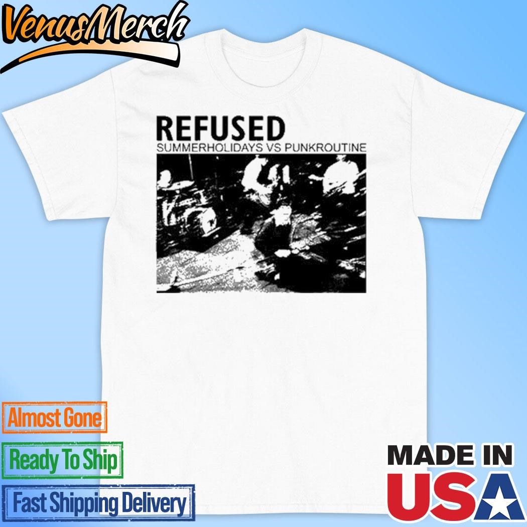 Official Refused Summer Holiday Vs Punkroutine Shirt