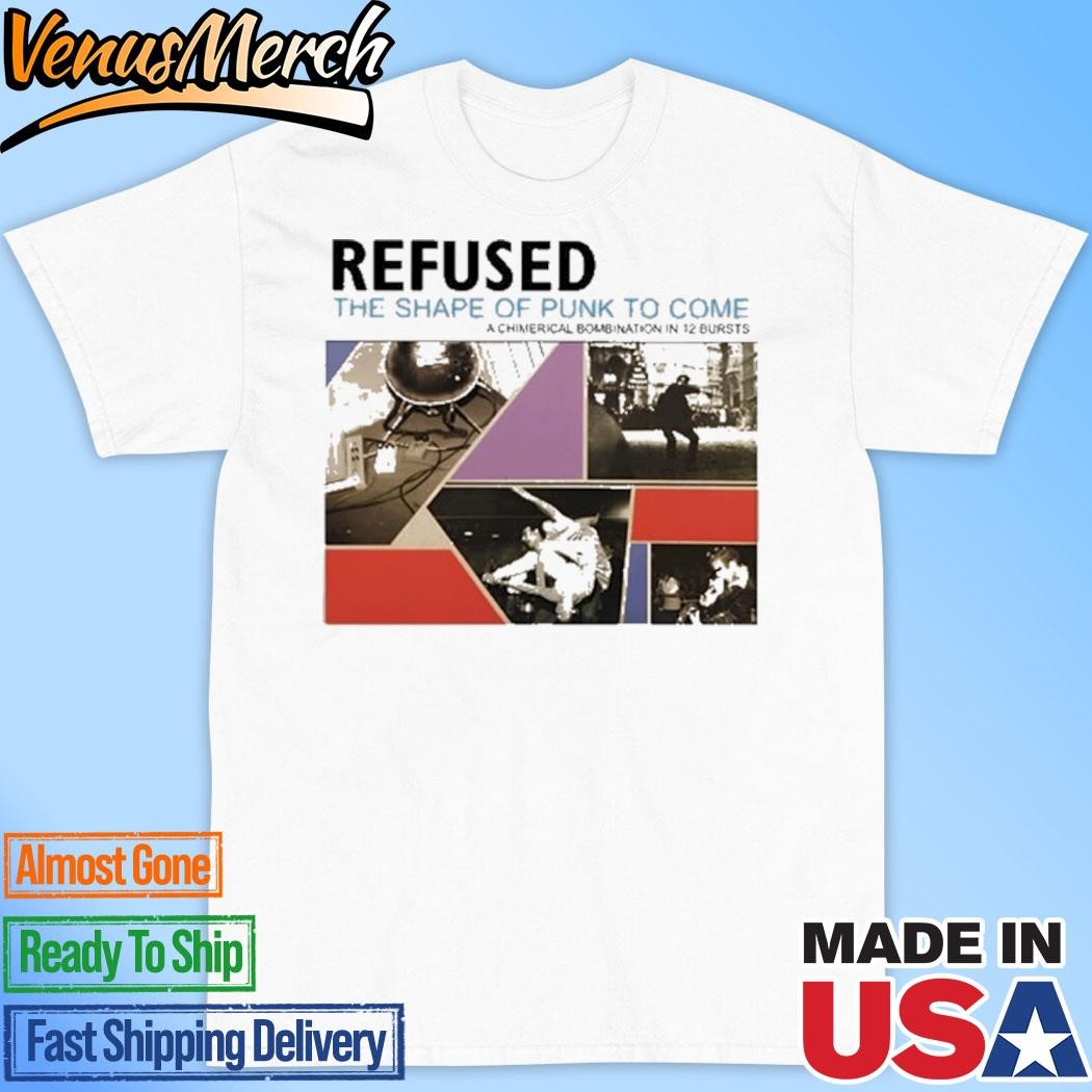 Official Refused The Shape Of Punk To Come 2024 Shirt