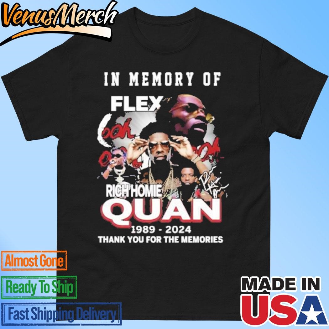 Official Rich Homie Quan In Memory Of Flex Thank You For The Memories Shirt