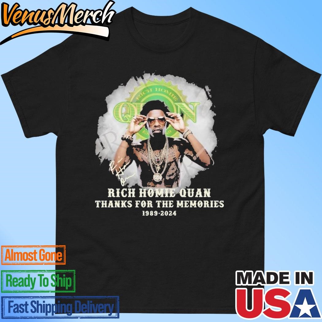 Official Rich Homie Quan Thanks For The Memories 1989-2024 T-Shirt