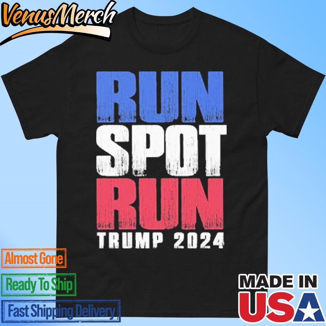 Official Run Spot Run Trump 2024 Shirt