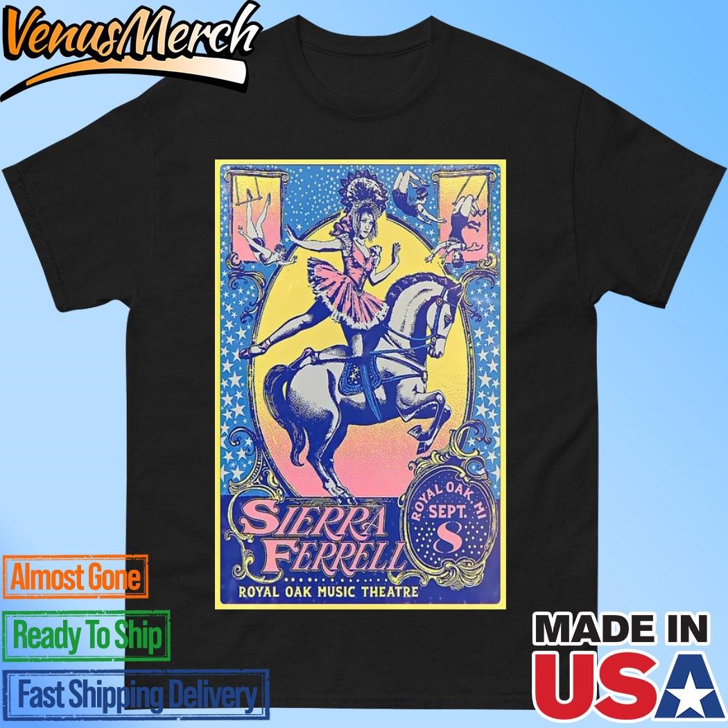 Official Sierra Ferrell September 8 Royal Oak Music Theatre Royal Oak, MI Tour 2024 Poster Shirt