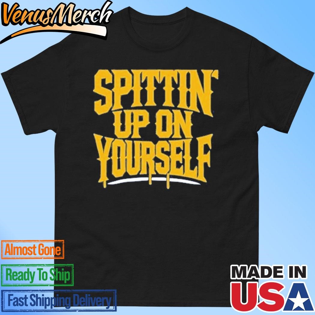 Official Spittin Up On Yourself Shirt