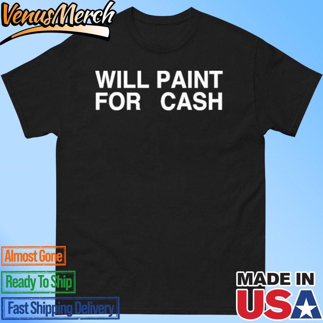 Official Sunny.Ssa Will Paint For Cash Shirt