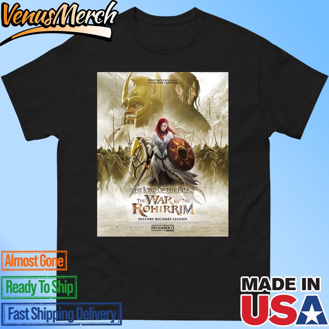 Official The Lord Of The Rings War Of The Rohirrim In Theaters On December 13 Unisex T-Shirt