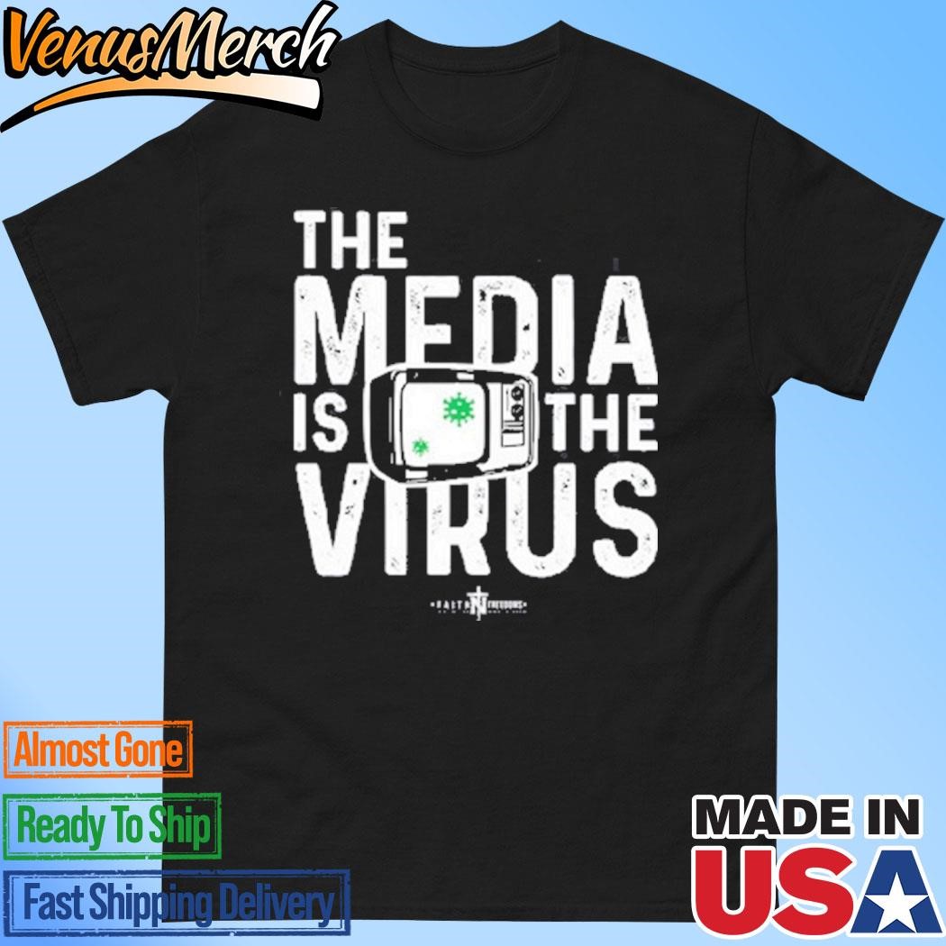 Official The Media Is The Virus Shirt