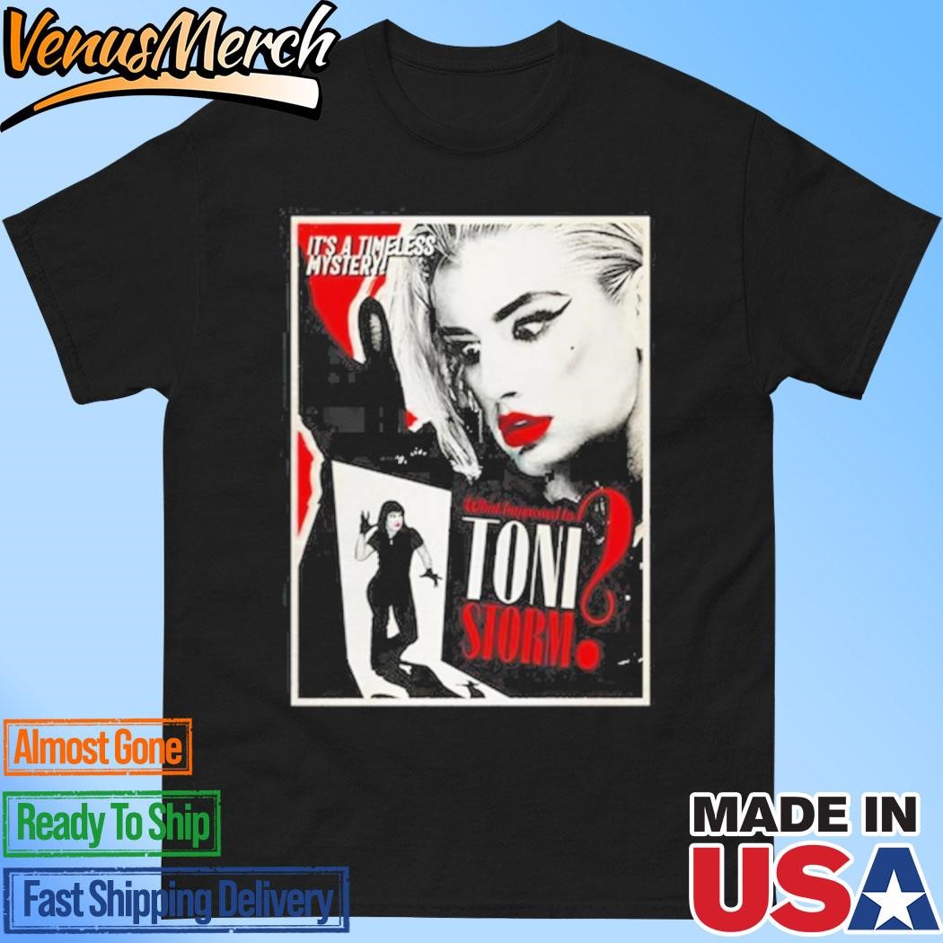 Official Toni Storm What Happened to Toni Storm Shirt