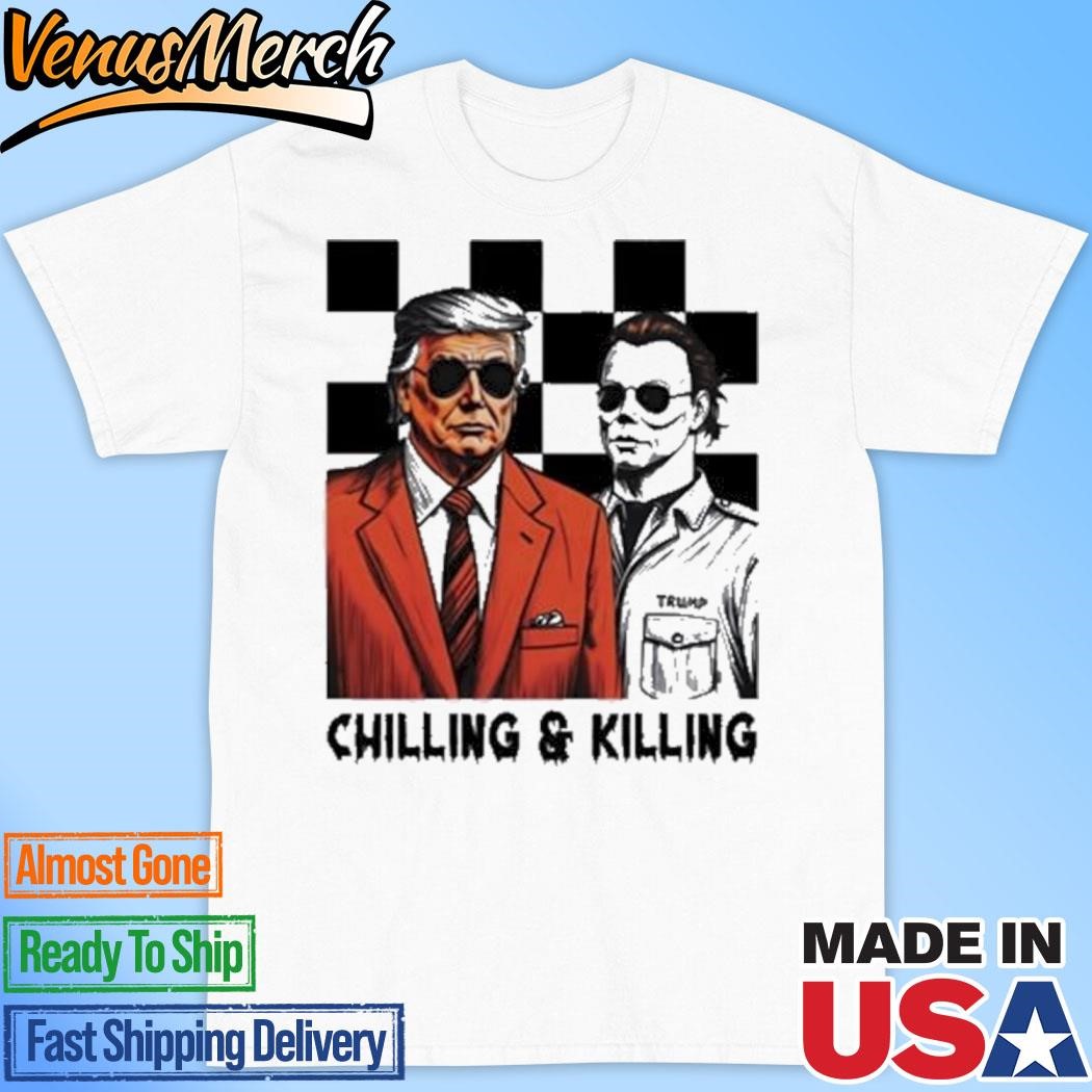 Official Trump Michael Myers Chilling And Killing Shirt