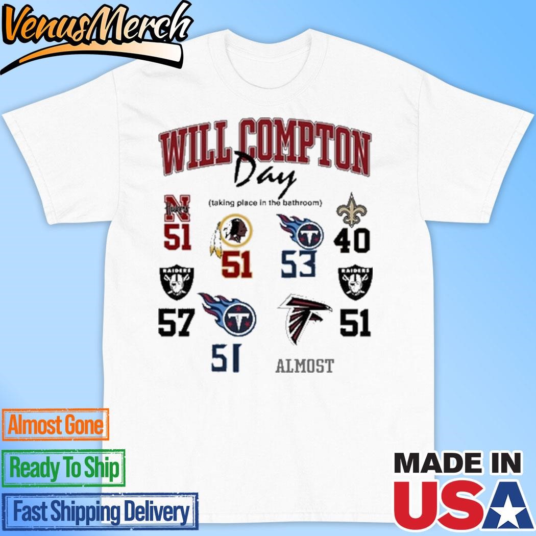 Official Will Compton Day Taking Place In The Bathroom Shirt