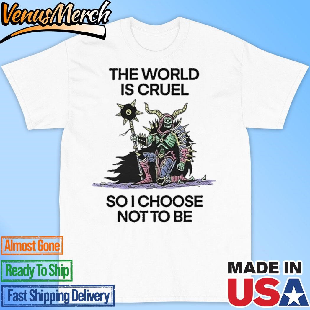 Official Wizard Of Barge The World Is Cruel So I Choose Not To Be Shirt