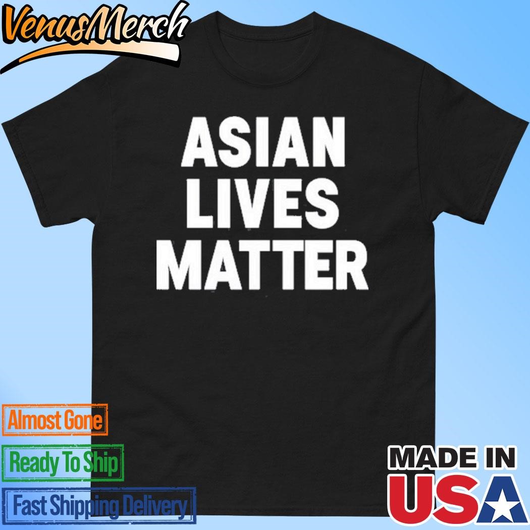 Official Ye Liked Asian Lives Matter Shirt