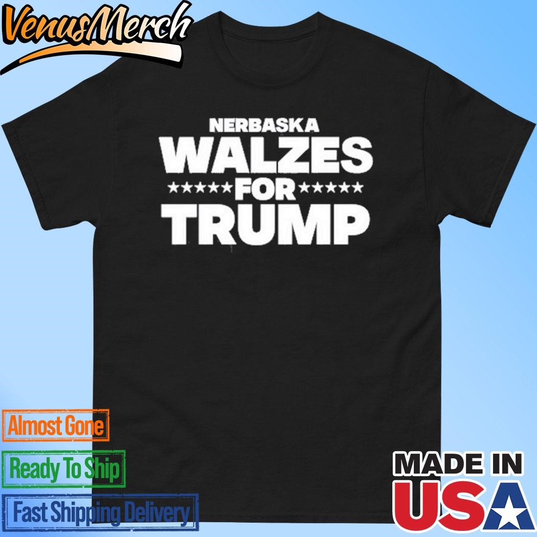 Official Nebraska Walzes For Trump Shirt