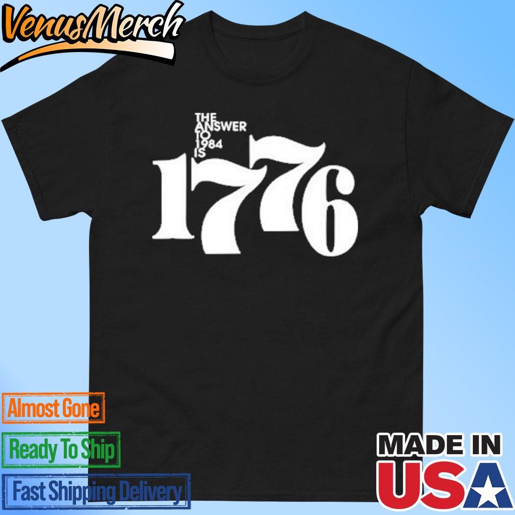 Official The Answer To 1984 Is 1776 T-Shirt