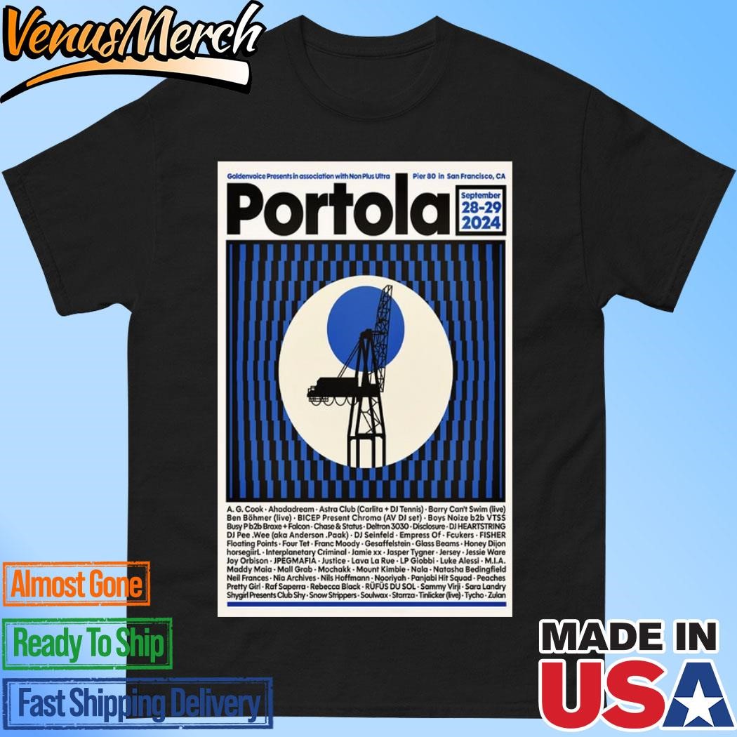 Official Portola Sep 28-29 2024 At Pier 80 in San Francisco CA Tour Poster Shirt