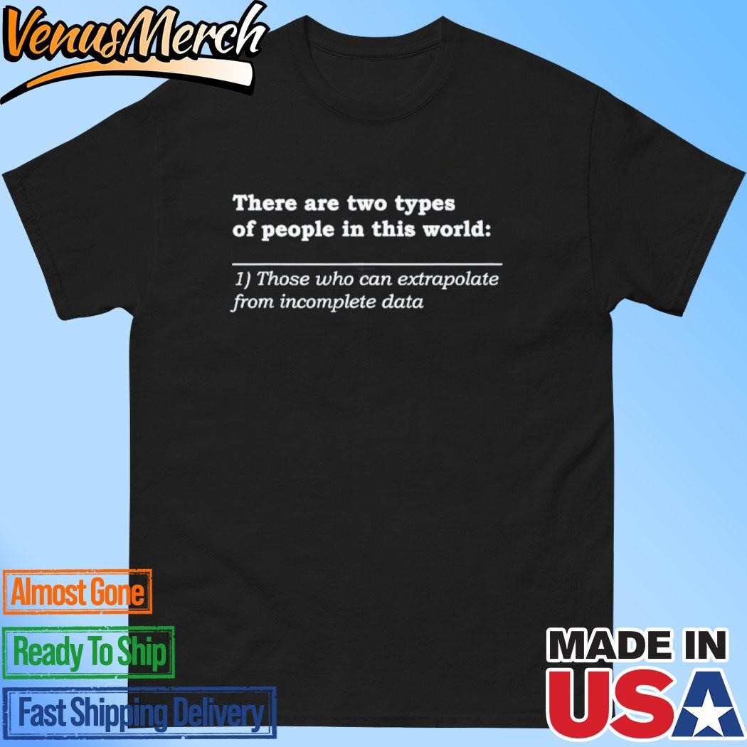 Official There Are Two Types Of People In This World T-shirt