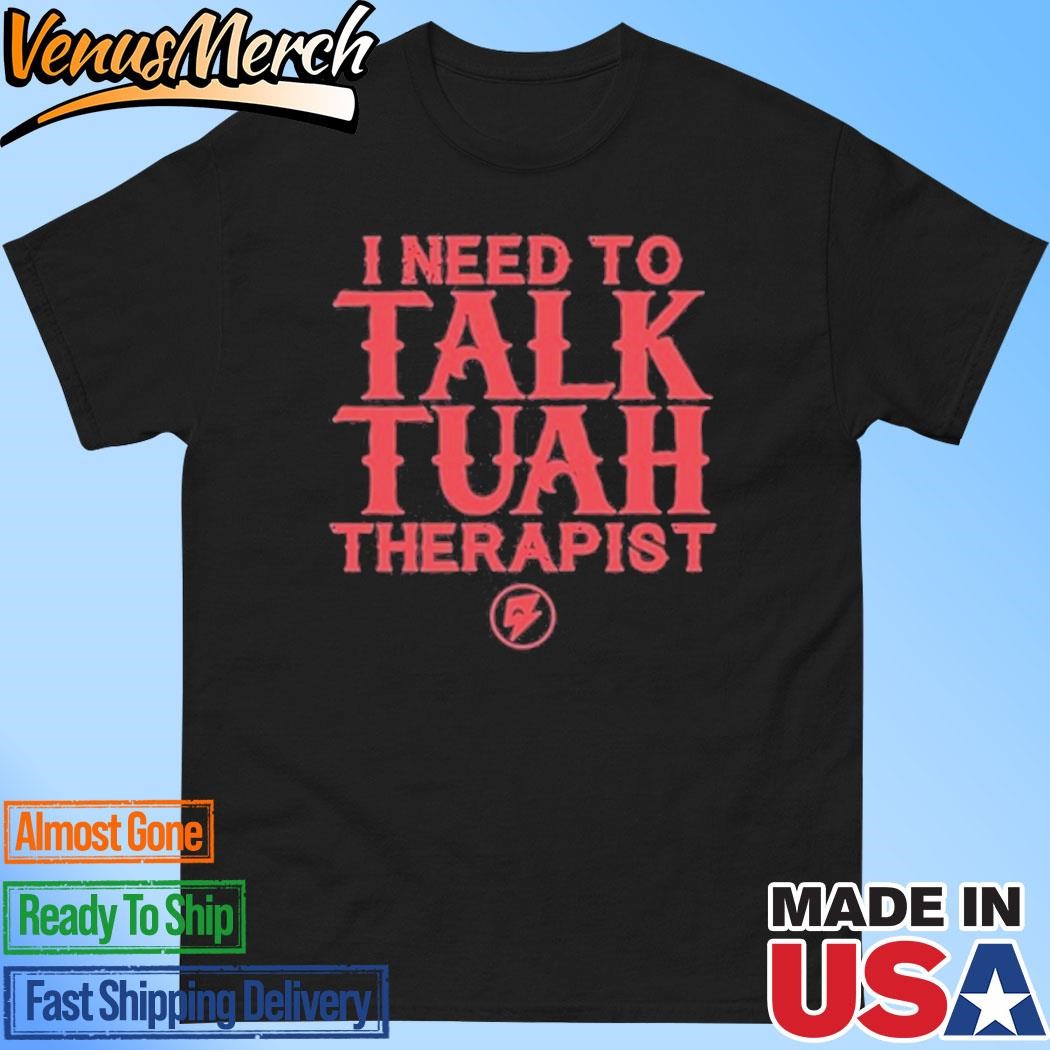 Official Talk Tuah With Haliey Welch I Need To Talk Tuah Therapist Shirt