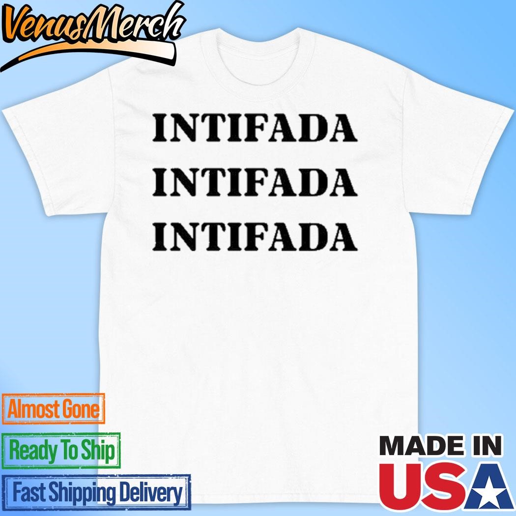 Intifada Intifada Intifada Shirt