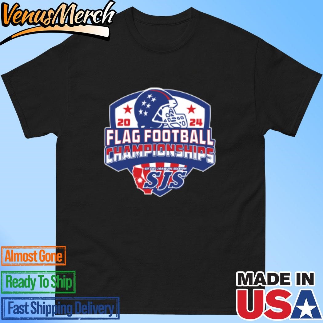 Official 2024 (CIF-SJS) Flag Football Championships Shirt