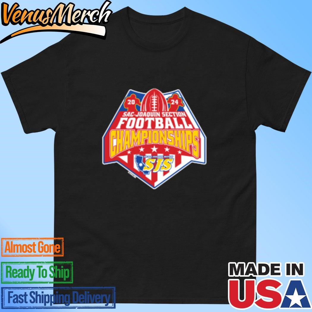 Official 2024 (CIF-SJS) Sac-Joaquin Section Football Championships Shirt