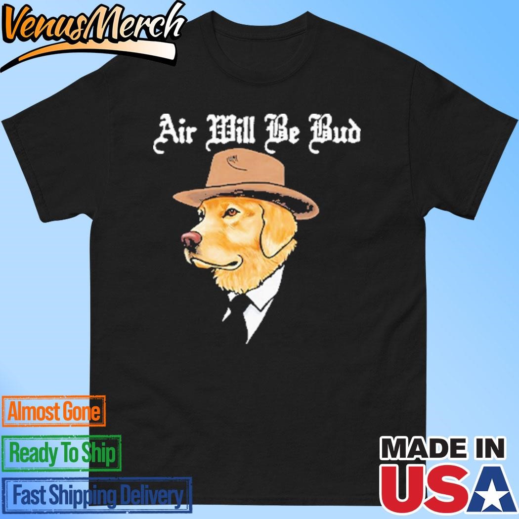 Official Air Will Be Bud Cowboy Dog Shirt