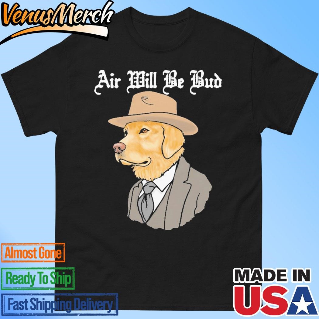 Official Air Will Be Bud Shirt