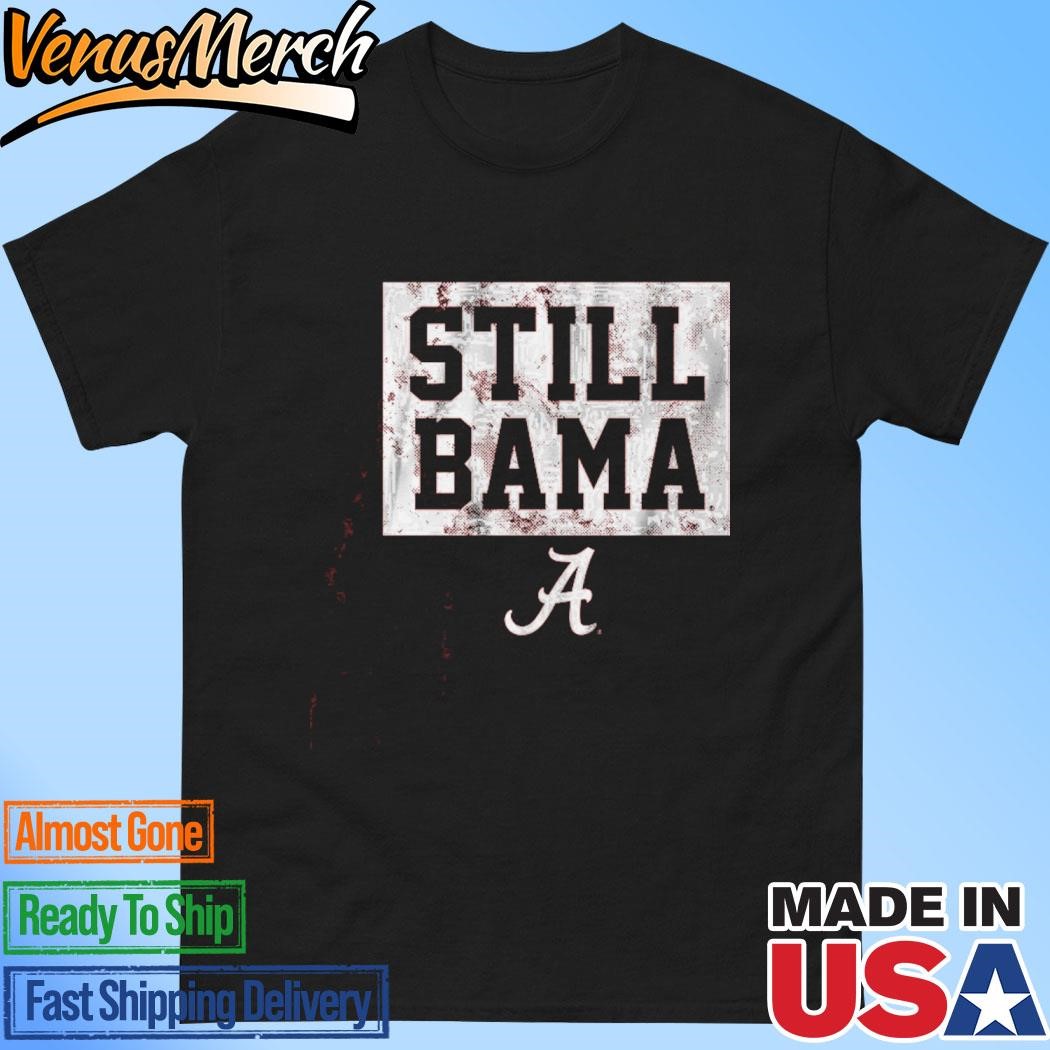 Official Alabama Football Still Bama Shirt