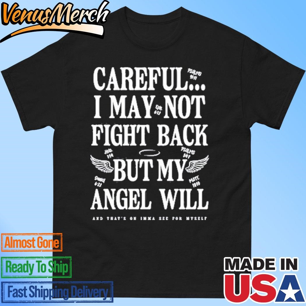 Official Ariel Fitz Careful I May Not Fight Back But My Angel Will Shirt