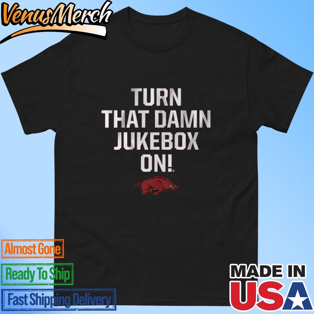 Official Arkansas Football Turn that Damn Jukebox On! Shirt