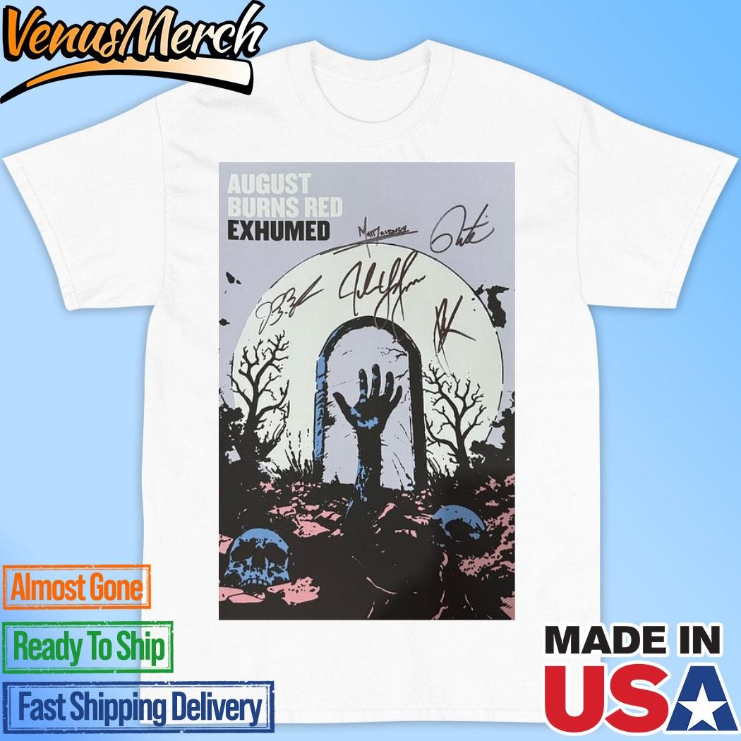 Official August Burns Red Signed Exhumed 2024 Poster Shirt