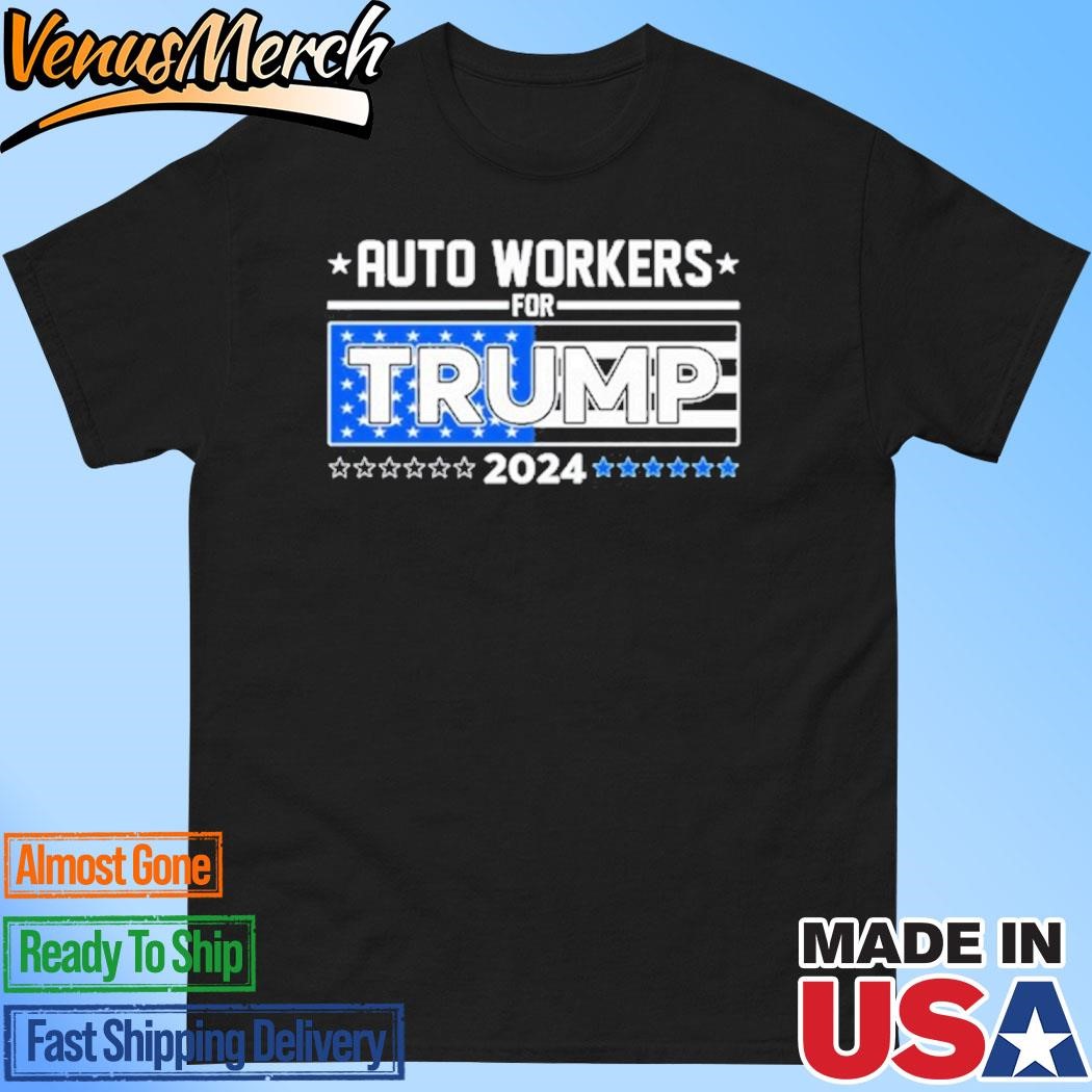 Official Auto Workers For Trump 2024 Detroit Shirt