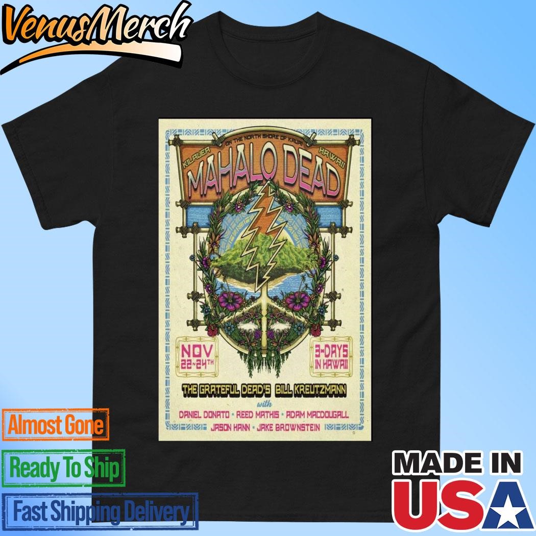 Official Bill Kreutzmann At Porter Pavilion On Nov 22-24 2024 In Hawaii Poster Shirt