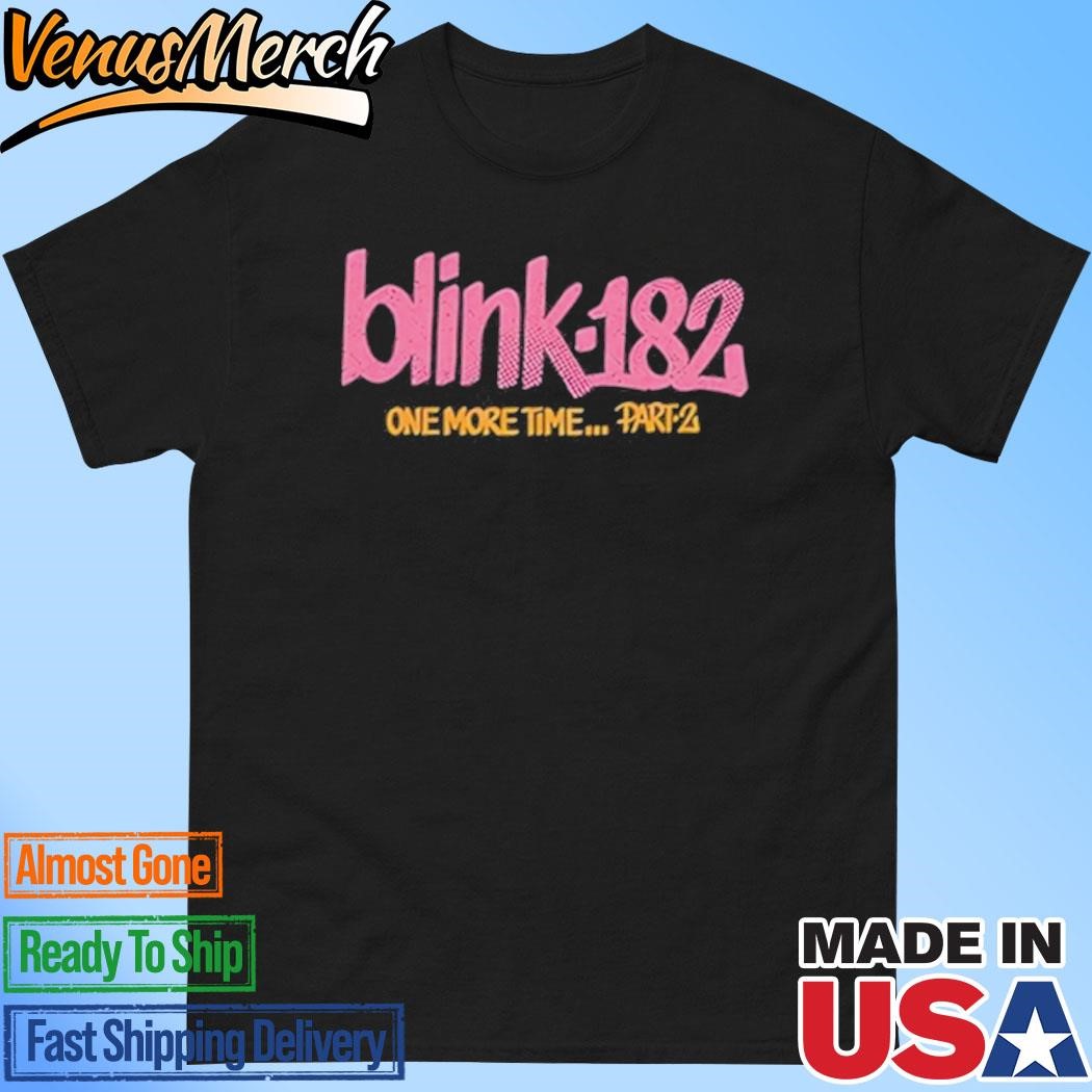 Official Blink 182 One More Time... Part 2 Shirt