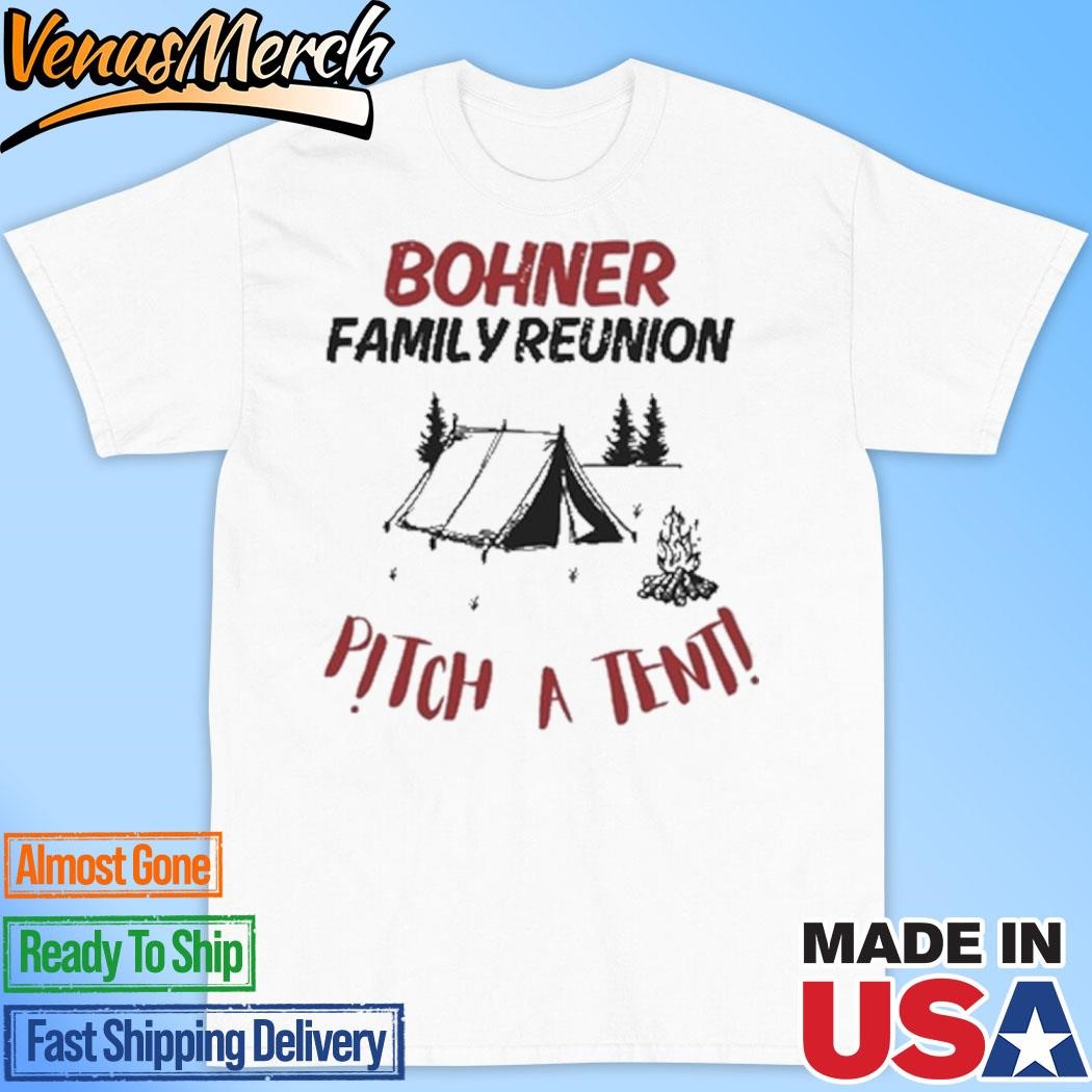 Official Bohner Family Reunion Baseball Pitch A Tent Agatha All Along Shirt