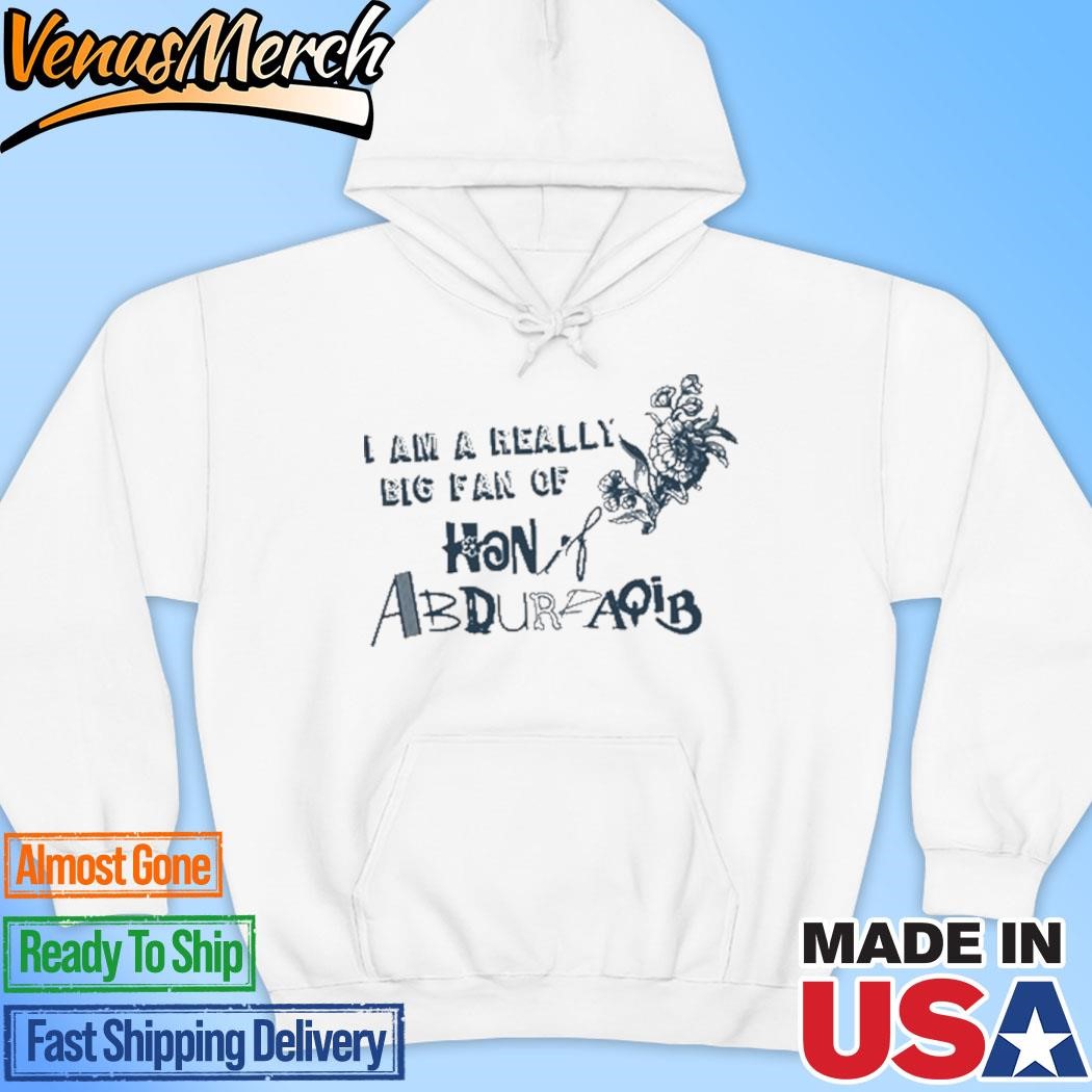 Official Bread & Water Printshop I Am A Really Big Fan Of Hanif Abdurraqib Hoodie