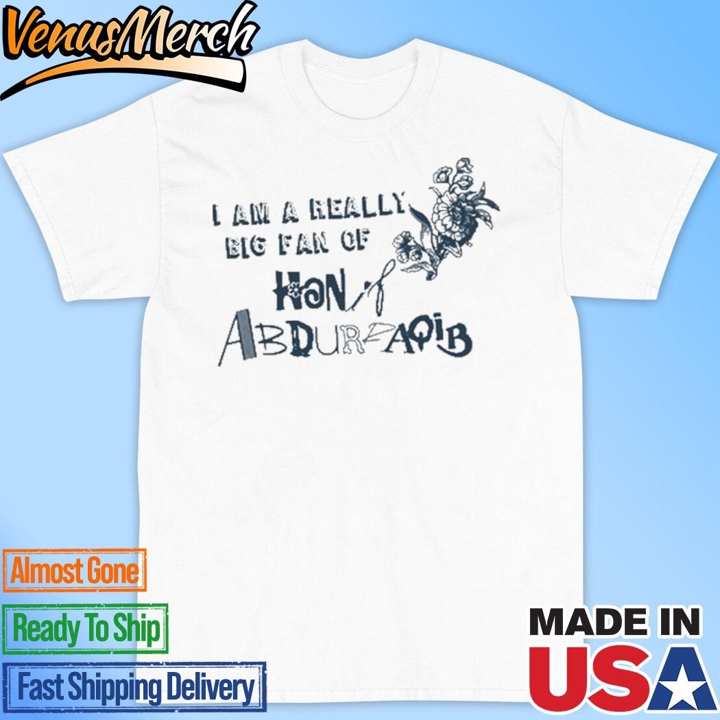 Official Bread & Water Printshop I Am A Really Big Fan Of Hanif Abdurraqib Shirt