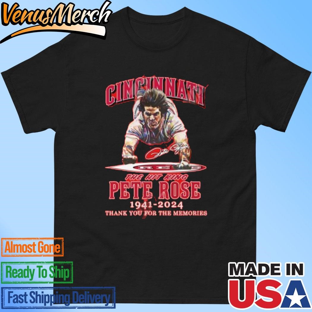 Official Cincinnati The Hit King Pete Rose 1941-2024 Thank You For The Memories T-Shirt