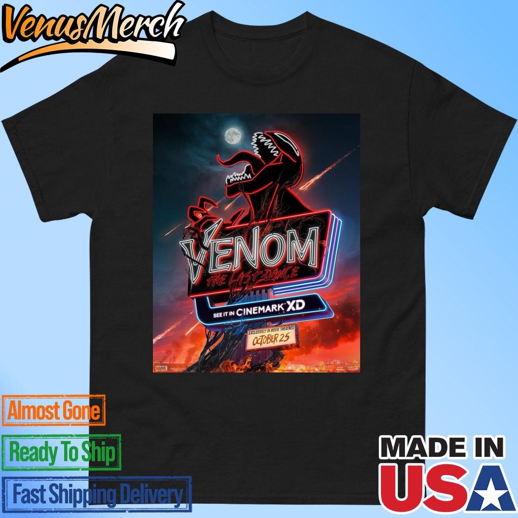 Official Cinemark XD Poster For Venom The Last Dance Releasing Exclusively In Movie Theaters On October 25 Unisex T-Shirt